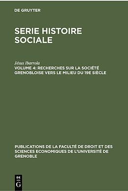 Livre Relié Recherches sur la société grenobloise vers le milieu du 19e siècle de Jésus Ibarrola