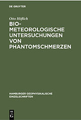 Fester Einband Biometeorologische Untersuchungen von Phantomschmerzen von Otto Höflich