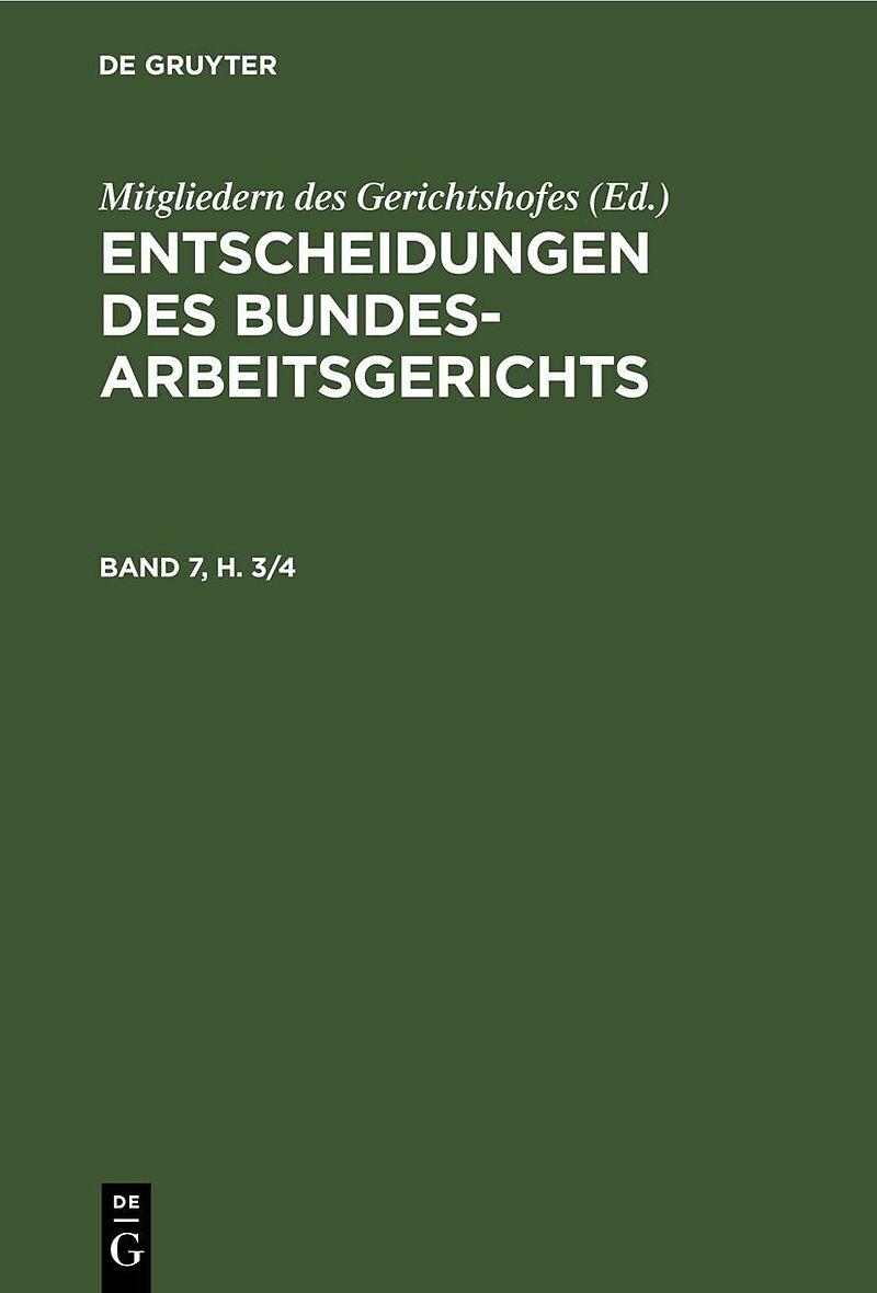 Entscheidungen des Bundesarbeitsgerichts / Entscheidungen des Bundesarbeitsgerichts. Band 7, Heft 3