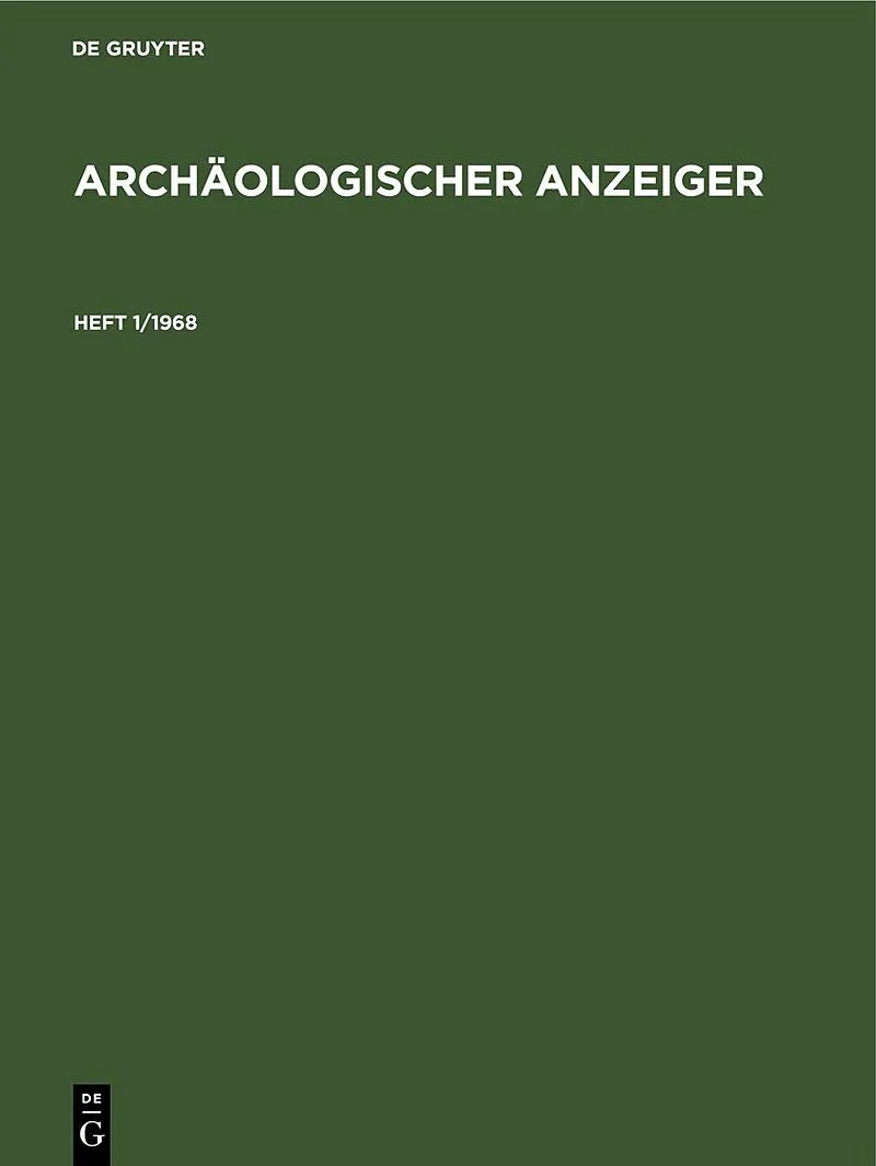 Archäologischer Anzeiger / Archäologischer Anzeiger. Heft 1/1968