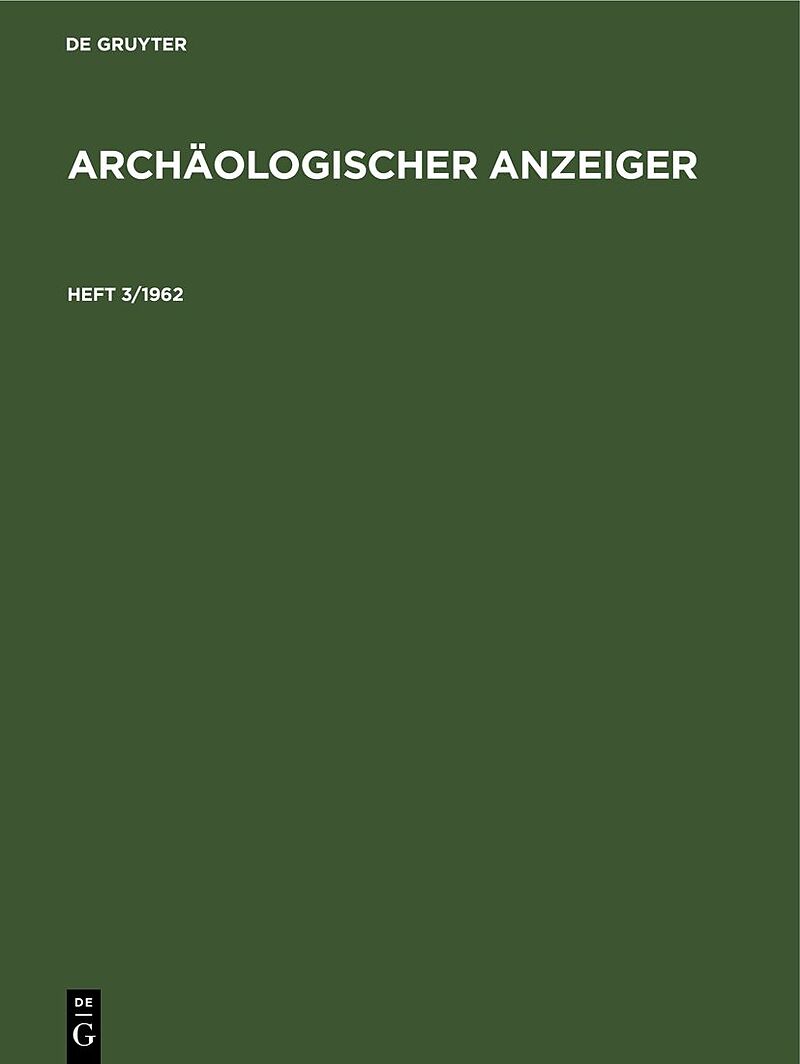 Archäologischer Anzeiger / Archäologischer Anzeiger. Heft 3/1962