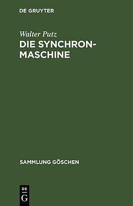Fester Einband Die Synchronmaschine von Walter Putz