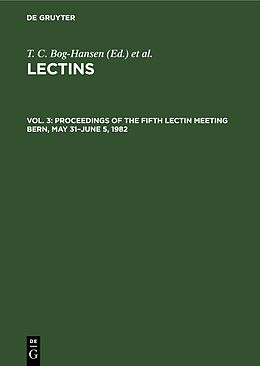 Livre Relié Proceedings of the Fifth Lectin Meeting Bern, May 31 June 5, 1982 de 