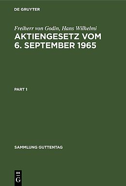 Fester Einband Aktiengesetz vom 6. September 1965 von Freiherr von Godin, Hans Wilhelmi