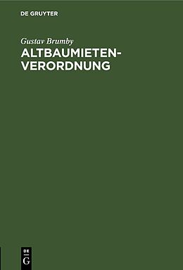 Fester Einband Altbaumietenverordnung von Gustav Brumby