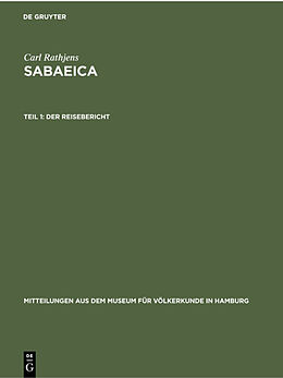 Fester Einband Carl Rathjens: Sabaeica / Der Reisebericht von Carl Rathjens