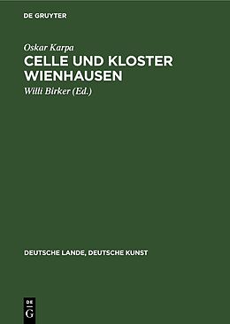 Fester Einband Celle und Kloster Wienhausen von Oskar Karpa