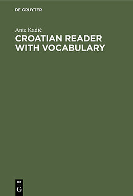Livre Relié Croatian Reader with Vocabulary de Ante Kadi 
