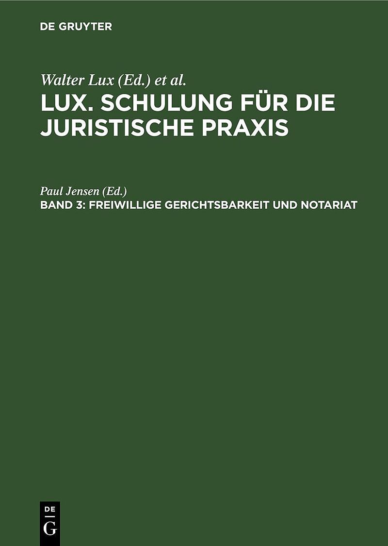 Lux. Schulung für die juristische Praxis / Freiwillige Gerichtsbarkeit und Notariat