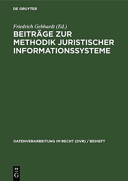 Fester Einband Beiträge zur Methodik juristischer Informationssysteme von 