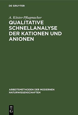 Fester Einband Qualitative Schnellanalyse der Kationen und Anionen von A. Köster-Pflugmacher