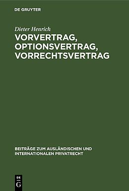 Fester Einband Vorvertrag, Optionsvertrag, Vorrechtsvertrag von Dieter Henrich