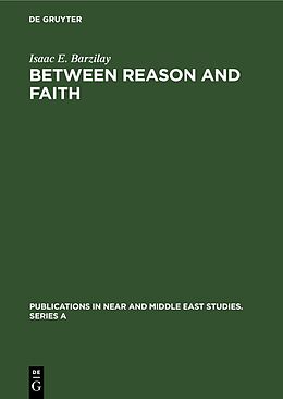 Livre Relié Between Reason and Faith de Isaac E. Barzilay