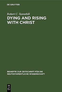 Fester Einband Dying and Rising with Christ von Robert C. Tannehill