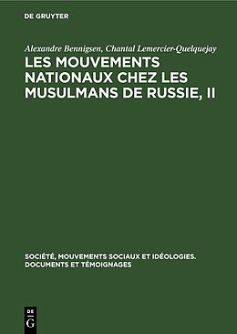Livre Relié Les mouvements nationaux chez les musulmans de Russie, II de Chantal Lemercier-Quelquejay, Alexandre Bennigsen