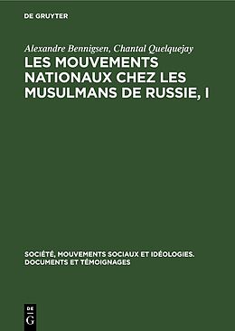 Livre Relié Les mouvements nationaux chez les musulmans de Russie, I de Chantal Quelquejay, Alexandre Bennigsen