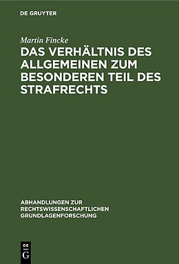 Fester Einband Das Verhältnis des Allgemeinen zum Besonderen Teil des Strafrechts von Martin Fincke