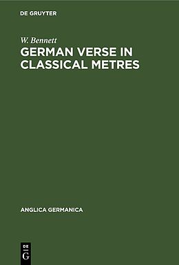 Livre Relié German Verse in Classical Metres de W. Bennett