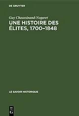 Fester Einband Une histoire des élites, 1700-1848 von Guy Chaussinand-Nogaret