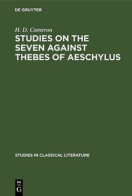 Livre Relié Studies on the Seven Against Thebes of Aeschylus de H. D. Cameron