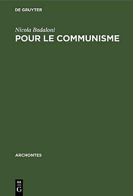 Livre Relié Pour le communisme de Nicola Badaloni