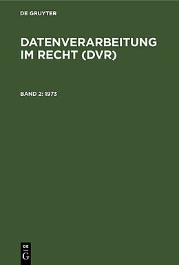 Fester Einband Datenverarbeitung im Recht (DVR) / 1973 von 