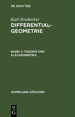 Fester Einband Karl Strubecker: Differentialgeometrie / Theorie der Flächenmetrik von Karl Strubecker