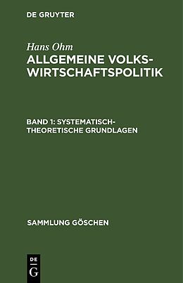 Fester Einband Hans Ohm: Allgemeine Volkswirtschaftspolitik / Systematisch-theoretische Grundlagen von Hans Ohm