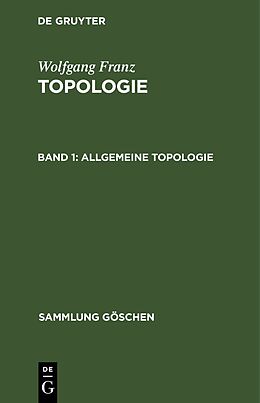 Fester Einband Wolfgang Franz: Topologie / Allgemeine Topologie von Wolfgang Franz