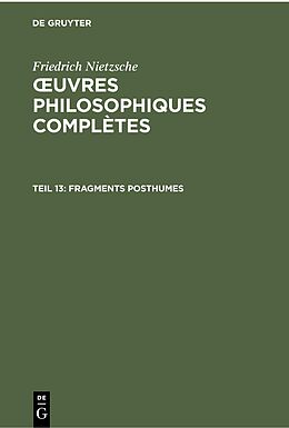 E-Book (pdf) Friedrich Nietzsche: uvres Philosophiques Complètes / Fragments posthumes von 