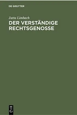 PDF Der verständige Rechtsgenosse von Jutta Limbach