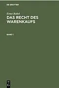 E-Book (pdf) Das Recht des Warenkaufs. Band 1 von Ernst Rabel