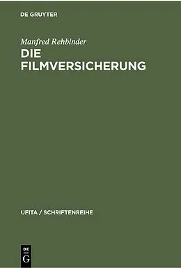 E-Book (pdf) Die Filmversicherung von Manfred Rehbinder
