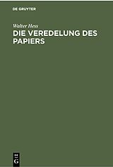 E-Book (pdf) Die Veredelung des Papiers von Walter Hess