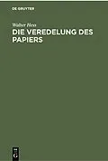 E-Book (pdf) Die Veredelung des Papiers von Walter Hess