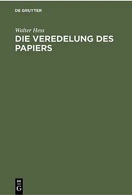 E-Book (pdf) Die Veredelung des Papiers von Walter Hess