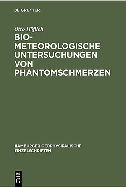 E-Book (pdf) Biometeorologische Untersuchungen von Phantomschmerzen von Otto Höflich