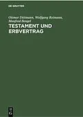 E-Book (pdf) Testament und Erbvertrag von Ottmar Dittmann, Wolfgang Reimann, Manfred Bengel