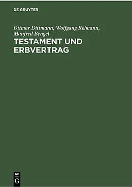 E-Book (pdf) Testament und Erbvertrag von Ottmar Dittmann, Wolfgang Reimann, Manfred Bengel
