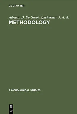 E-Book (pdf) Methodology von Adriaan D. de Groot, Spiekerman J. A. A.