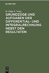 E-Book (pdf) Grundzüge und Aufgaben der Differential- und Integralrechnung nebst den Resultaten von H. Dölp, E. Netto