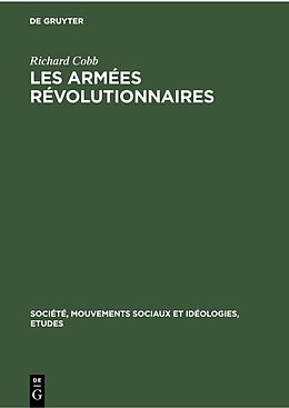 E-Book (pdf) Richard Cobb: Les Armées Révolutionnaires / Richard Cobb: Les Armées Révolutionnaires. Volume 1 von Richard Cobb