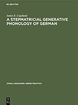 eBook (pdf) A Stepmatricial Generative Phonology of German de James E. Copeland