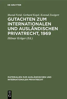 E-Book (pdf) Gutachten zum Internationalen und Ausländischen Privatrecht, 1969 von Murad Ferid, Gerhard Kegel, Konrad Zweigert