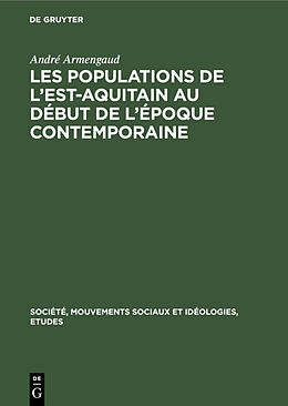 eBook (pdf) Les populations de l'est-aquitain au début de l'époque contemporaine de André Armengaud