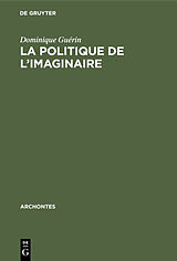 E-Book (pdf) La politique de l'imaginaire von Dominique Guérin