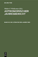 E-Book (pdf) Astronomischer Jahresbericht / Die Literatur des Jahres 1950 von 
