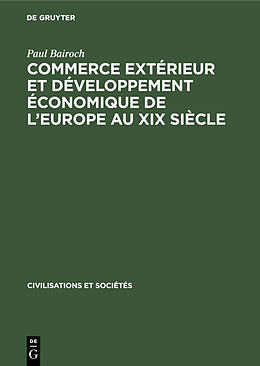 E-Book (pdf) Commerce extérieur et développement économique de l'Europe au XIX siècle von Paul Bairoch