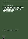E-Book (pdf) Bibliographie zu den Handschriften vom Toten Meer von Christoph Burchard