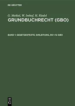 E-Book (pdf) Gesetzestexte. Einleitung, §§ 112 GBO von G. Meikel, W. Imhof, H. Riedel